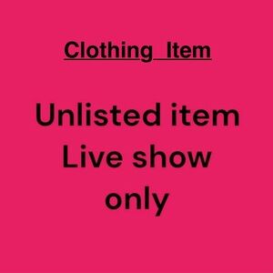Unlisted item for live shows only!